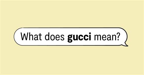 gucci phrase|gucci slang origin.